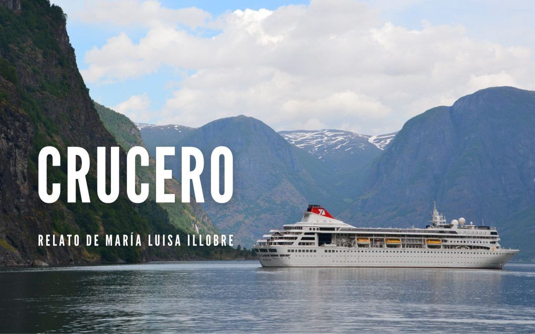 Crucero. Relato de María Luisa Illobre