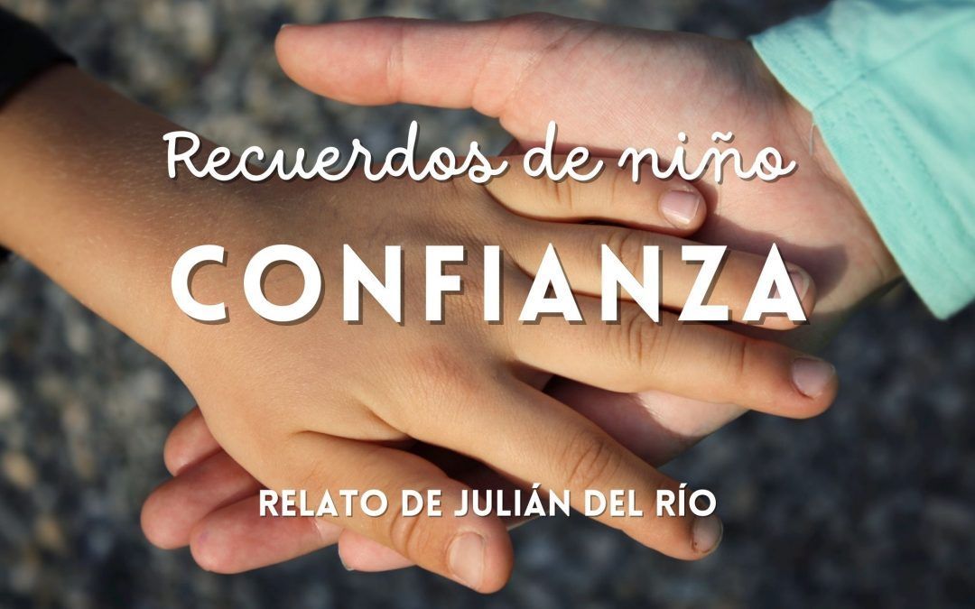 Recuerdos de niño: Confianza