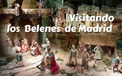 Visitando los Belenes de Madrid