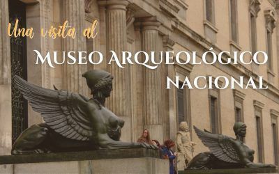 Una visita al Museo Arqueológico Nacional