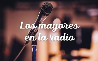 Los mayores en la radio – Todos los domingos