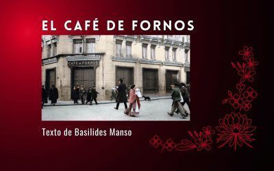 El café de Fornos. Texto de Basilides Manso