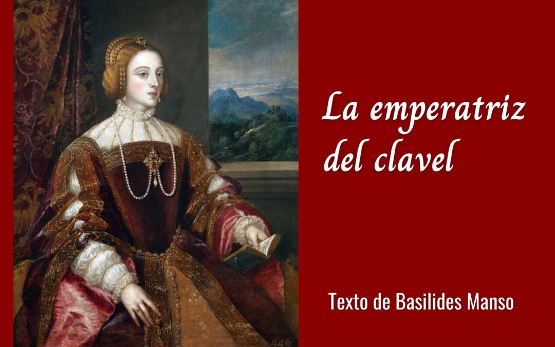 La emperatriz del clavel