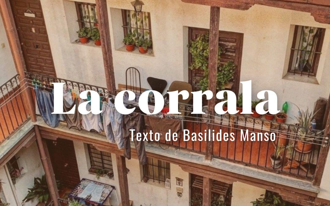 La corrala. Texto de Basilides Manso