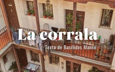 La corrala. Texto de Basilides Manso