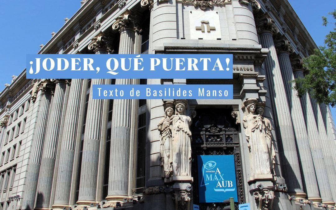 ¡Joder, qué puerta! Texto de Basilides Manso