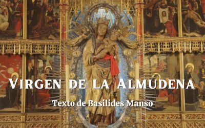 Virgen de la Almudena. Texto de Basilides Manso