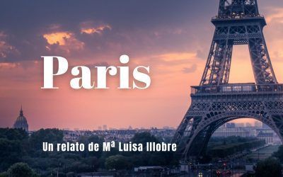 Paris. Un relato de Mª Luisa Illobre