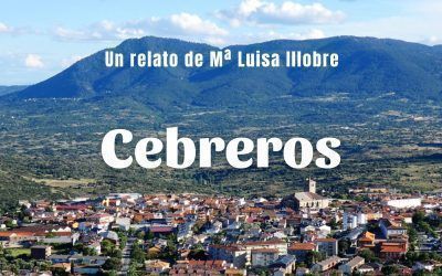 Cebreros. Relato de Mª Luisa Illobre