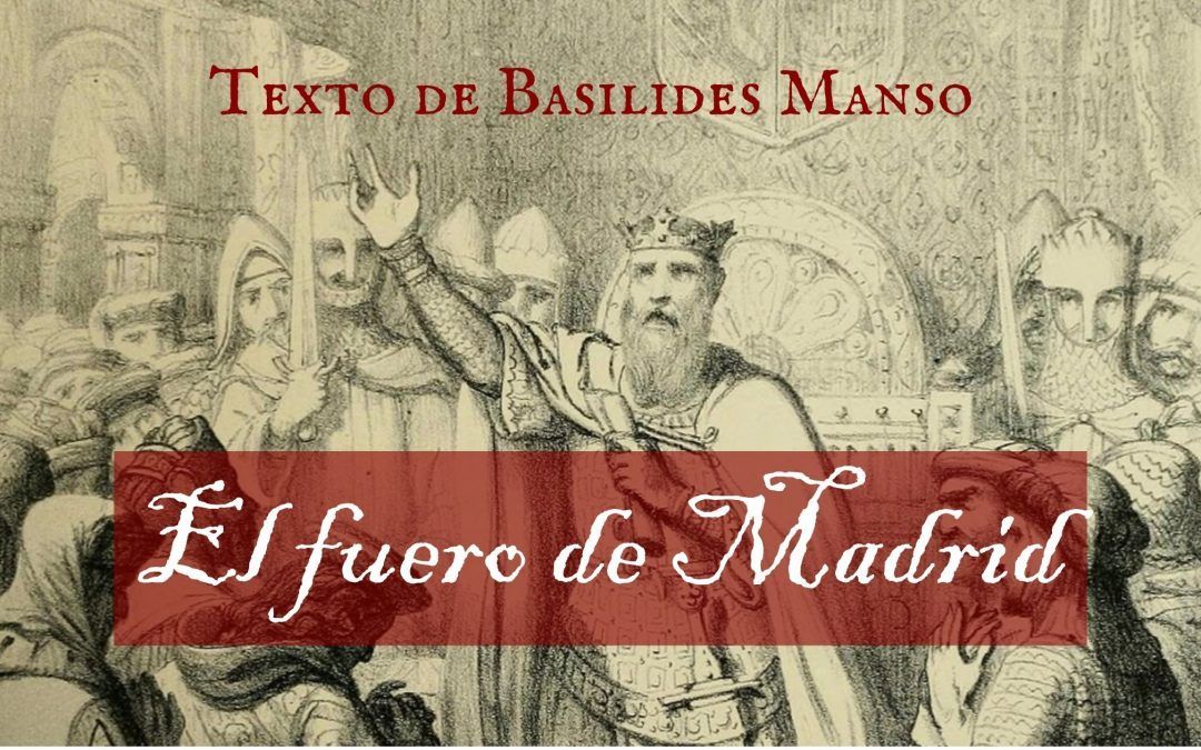 El fuero de Madrid I. Texto de Basilides Manso (2ª edición)