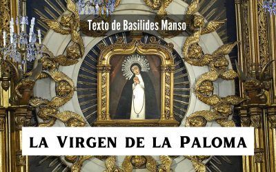 La Virgen de la Paloma. Texto de Basilides Manso