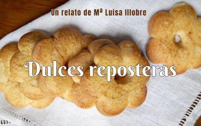 Dulces reposteras.  Relato de Mª Luisa Illobre