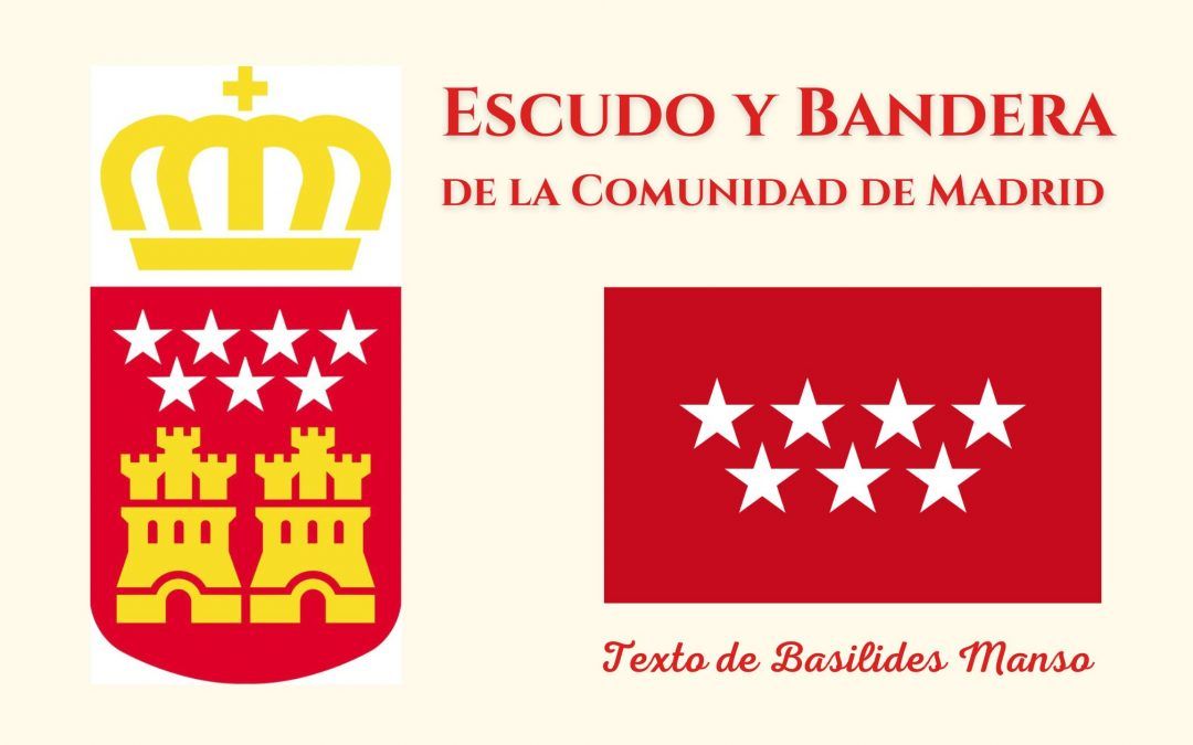 Escudo y bandera de la Comunidad de Madrid. Texto de Basilides Manso