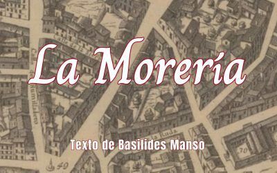 La Morería. Texto de Basilides Manso