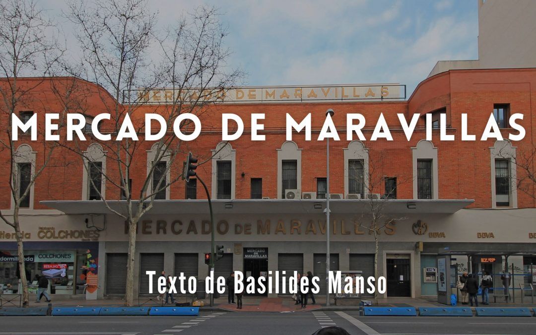 Mercado de Maravillas. Texto de Basilides Manso