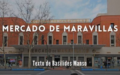 Mercado de Maravillas. Texto de Basilides Manso