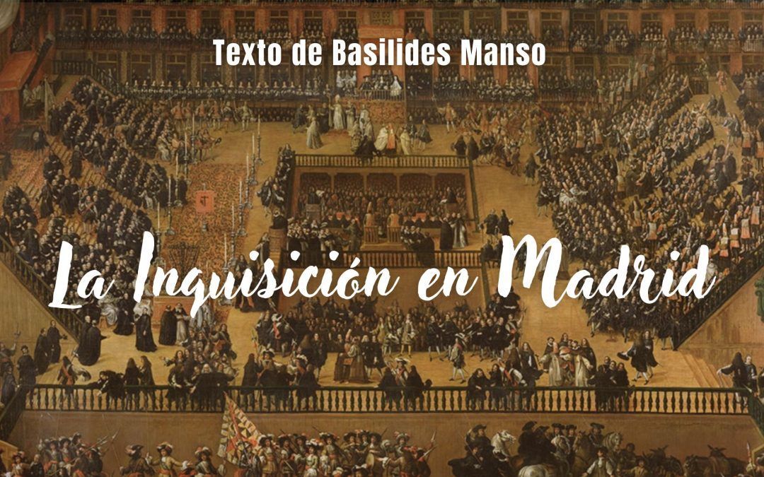 La Inquisición en Madrid. Texto de Basilides Manso