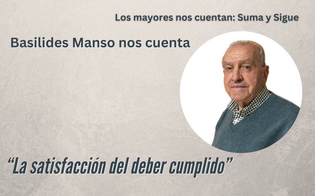 Suma y sigue. Basilides Manso nos cuenta
