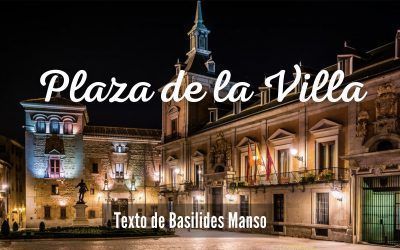 Plaza de la Villa. Texto de Basilides Manso