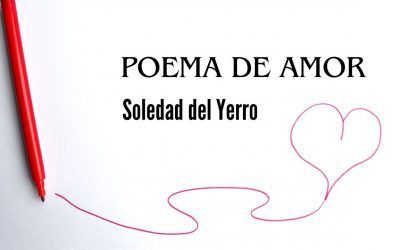 Poema de amor.  Soledad del Yerro