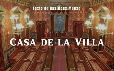 Casa de la Villa. Texto de Basilides Manso