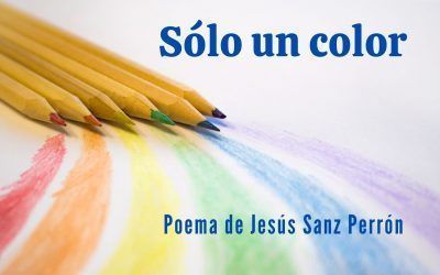 Solo un color. Poema de Jesús Sanz Perrón