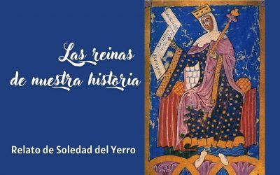 Las reinas de nuestra historia. Poema de Soledad del Yerro