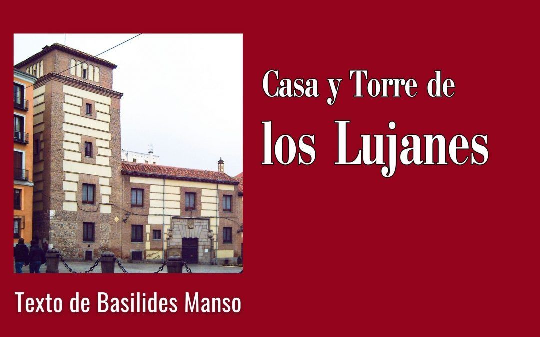 Casa y Torre de los Lujanes.  Texto de Basilides Manso