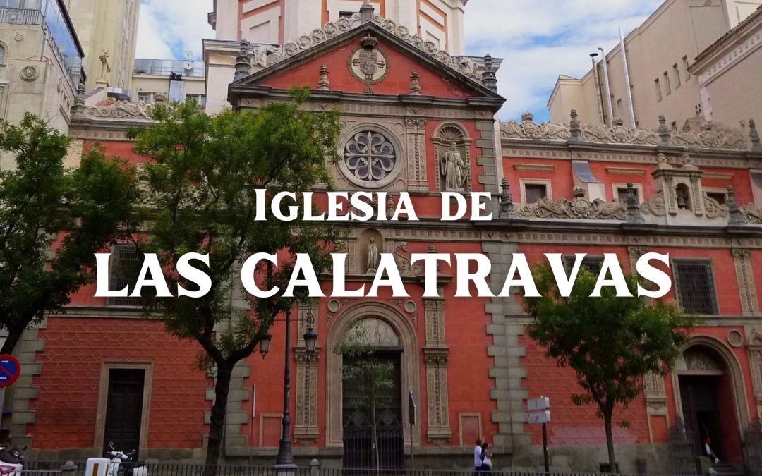 Iglesia de las Calatravas