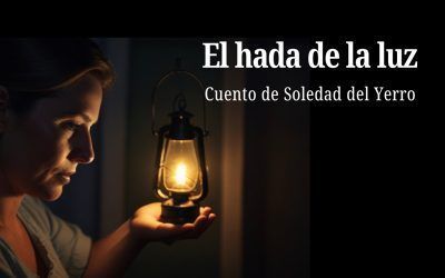 El Hada de la Luz.  Cuento de Soledad del Yerro