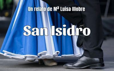 San Isidro. Relato de Mª Luisa Illobre