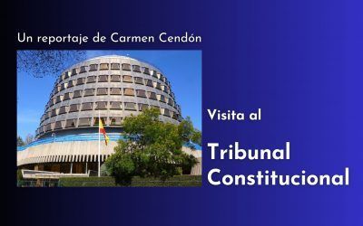 Visita al Tribunal Constitucional.  Reportaje de Carmen Cendón