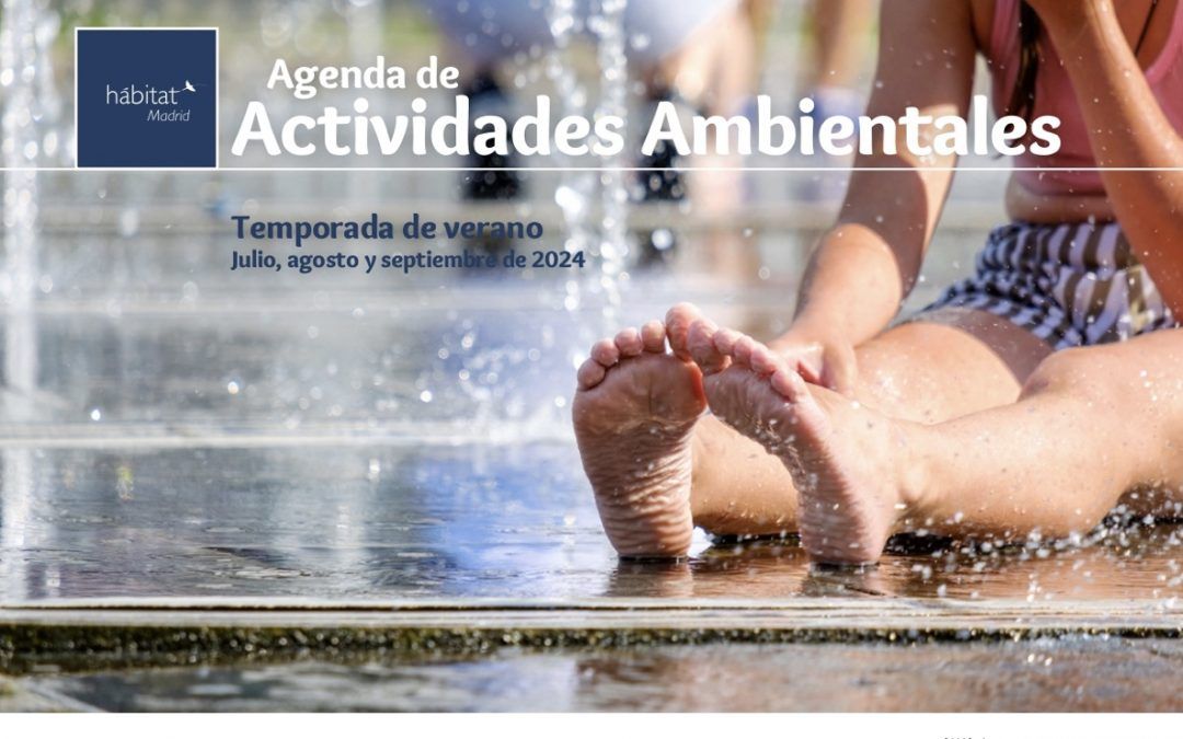 Agenda de Actividades Ambientales Habitat Madrid – Verano 2024