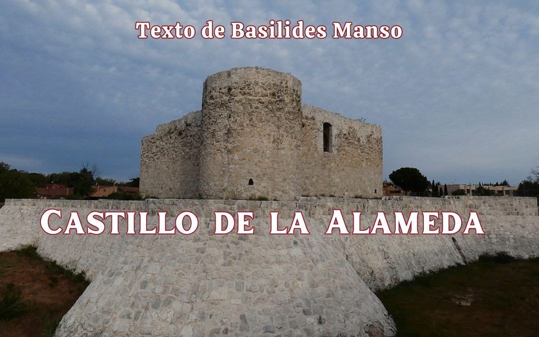 Castillo de la Alameda. Texto de Basilides Manso