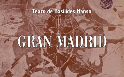Gran Madrid. Texto de Basilides Manso