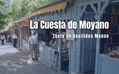 La Cuesta de Moyano. Texto de Basilides Manso
