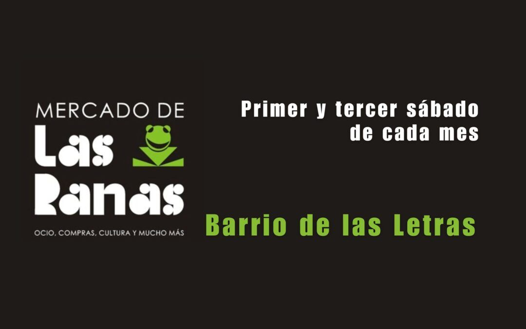 Mercado de las Ranas – 5 y 19 de octubre