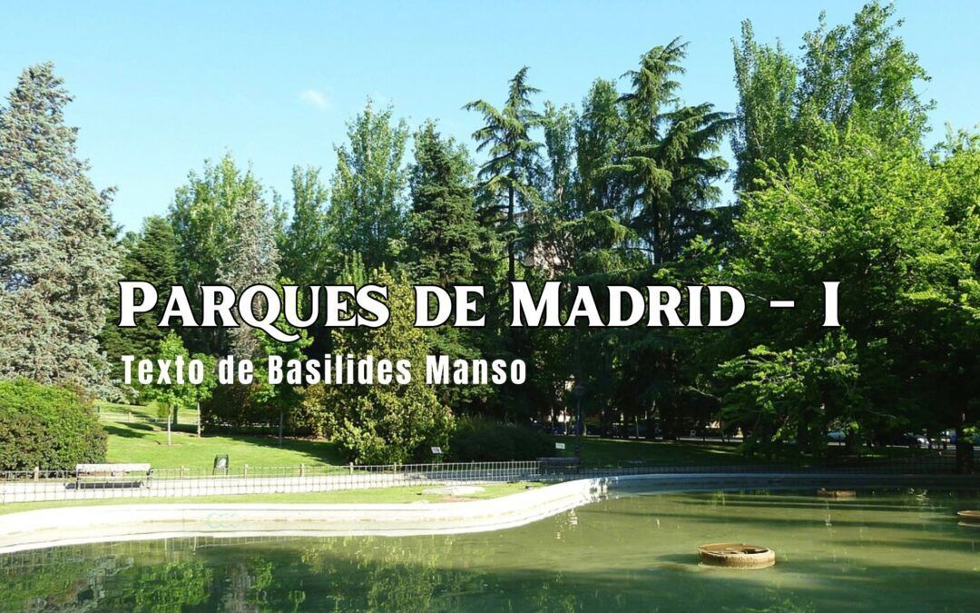 Parques de Madrid – I. Texto de Basilides Manso