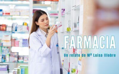 Farmacia. Relato de Mª Luisa Illobre