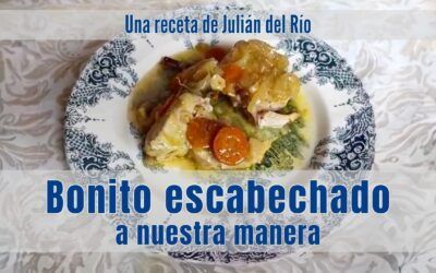 Bonito escabechado.  Una receta de Julián del Río