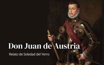 Don Juan de Austria. Relato de Soledad del Yerro