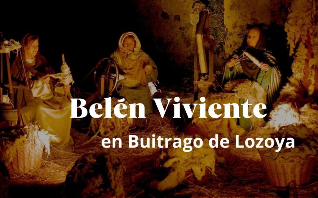 Belén viviente en Buitrago de Lozoya. 14 y 15 de diciembre – ENTRADAS AGOTADAS