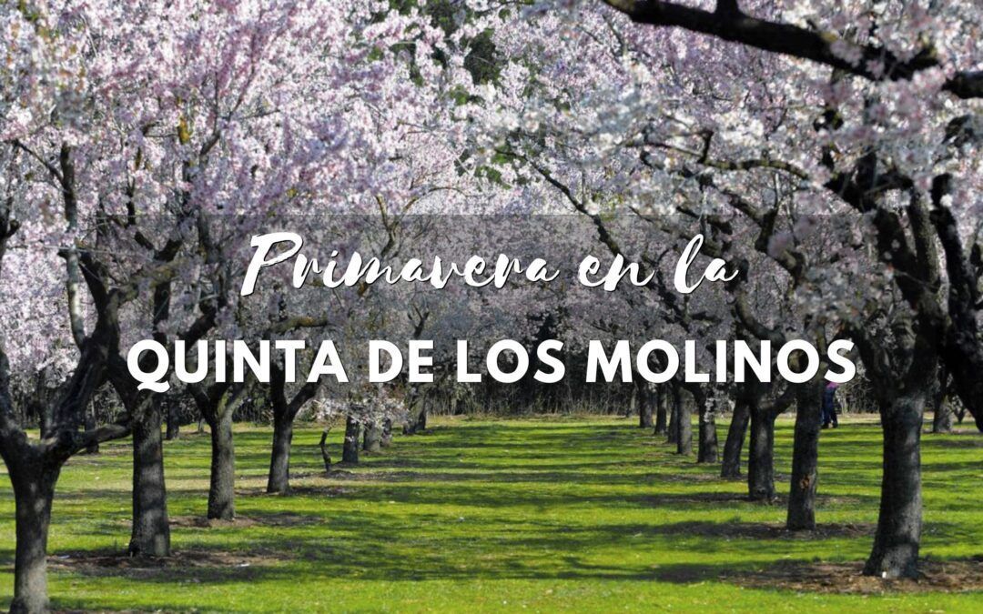 Primavera en la Quinta de los Molinos