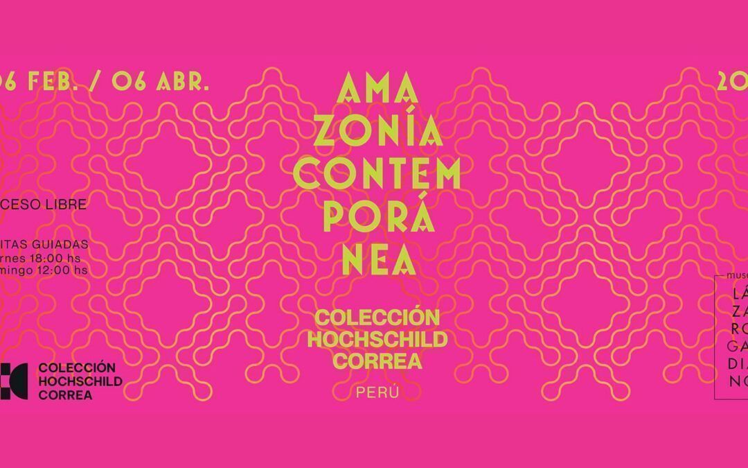 Exposición Amazonía Contemporánea en el Museo Lázaro Galdiano – HASTA EL 6 DE ABRIL