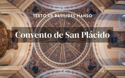 Convento de San Plácido. Texto de Basilides Manso