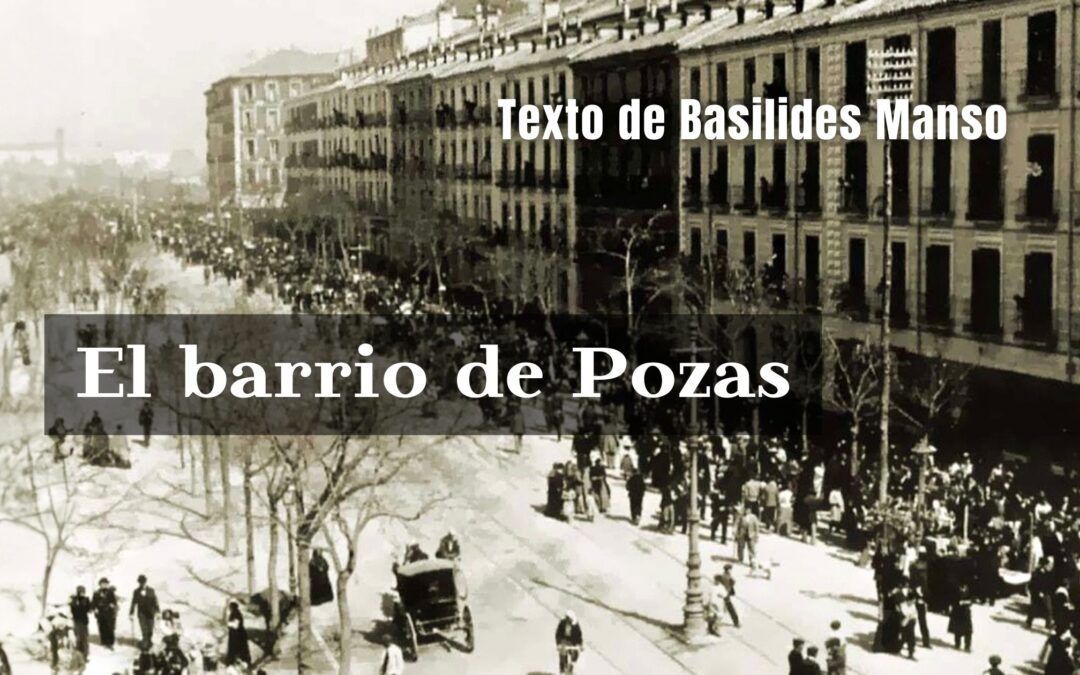 El barrio de Pozas. Texto de Basilides Manso
