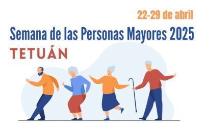 Semana de las Personas Mayores – Tetuán 22-29 de abril