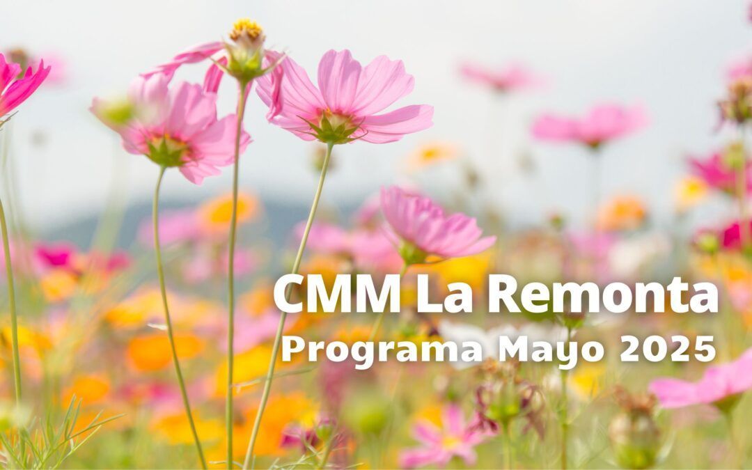 CMM La Remonta.  Programa mayo 2025 – FINALIZADO