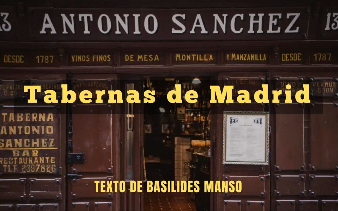 Tabernas de Madrid. Texto de Basilides Manso