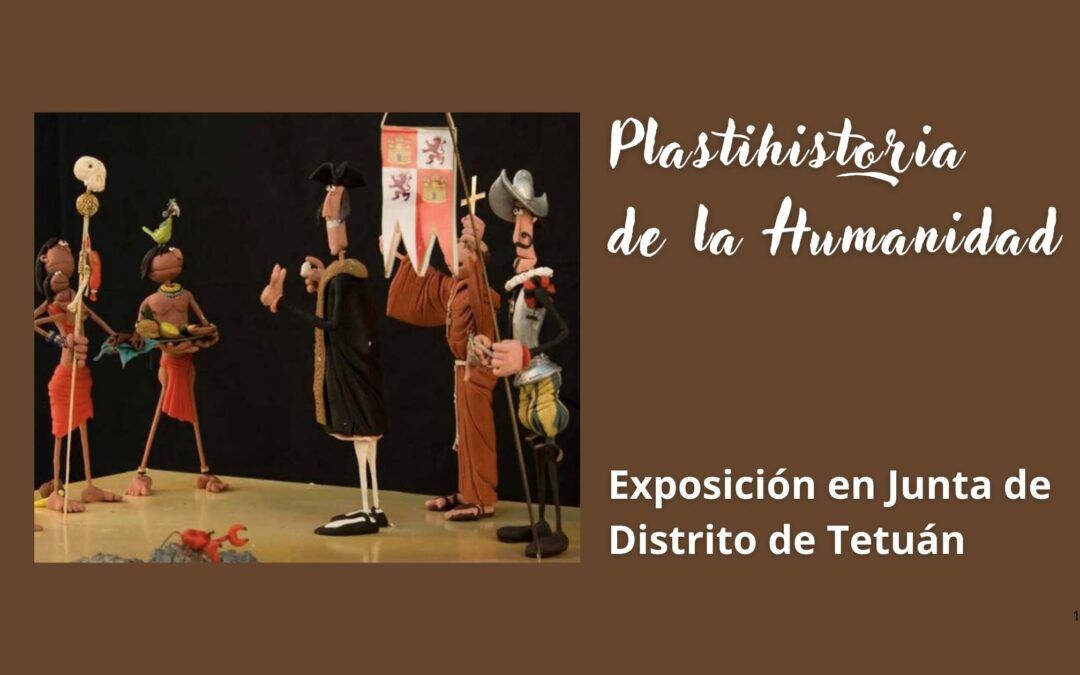 Exposición Plastihistoria de la Humanidad – FINALIZADA